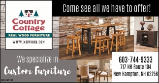 We Specialize In Custom Furniture Country Cottage New Hampton Nh